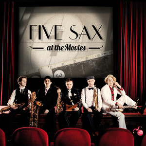 Five Sax At The Movies Five Sax At The Movies
